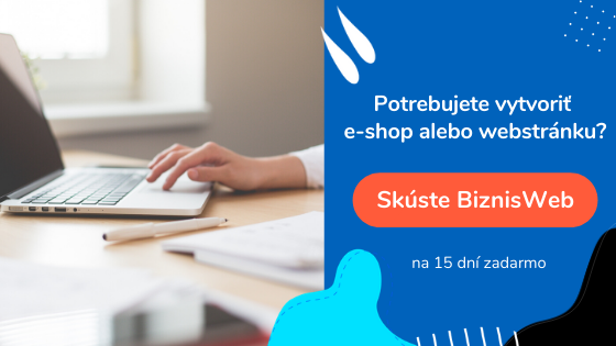 Vyskúšajte vytvoriť e-shop alebo web na BiznisWeb.sk, skúška zadarmo