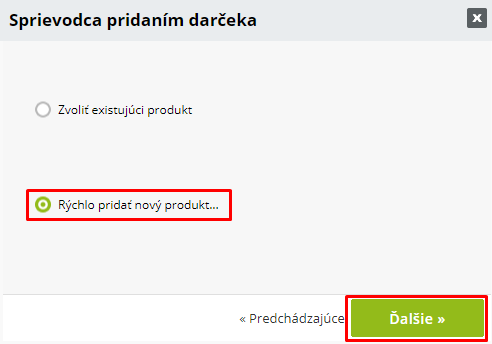 Rýchle pridanie nového produktu ako darčeka